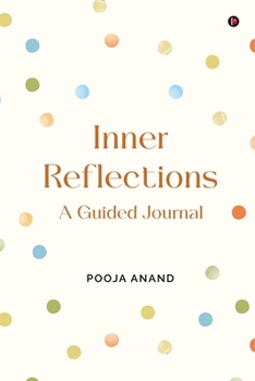Inner Reflections: A Guided Journal