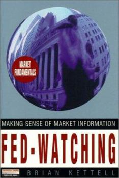 Paperback Fed-Watching: Making Sense of Market Information Book