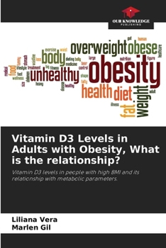 Paperback Vitamin D3 Levels in Adults with Obesity, What is the relationship? Book