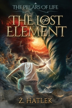 Paperback The Pillars of Life: The Lost Element Book