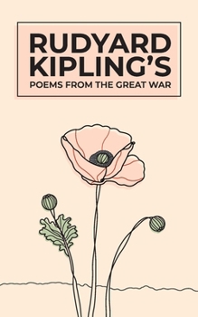 Rudyard Kipling's Poems From The Great War