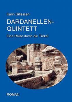 Paperback Dardanellen-Quintett: Eine Reise durch die Türkei [German] Book