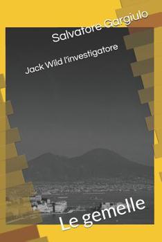 Paperback Jack Wild l'investigatore: Le gemelle [Italian] Book