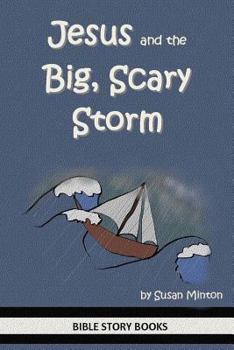 Paperback Jesus and the Big, Scary Storm Book