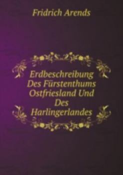 Paperback Erdbeschreibung Des Fãrstenthums Ostfri [German] Book