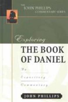 Hardcover Exploring the Book of Daniel: An Expository Commentary Book