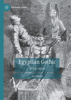 Hardcover Egyptian Gothic: 1884-1920 Book