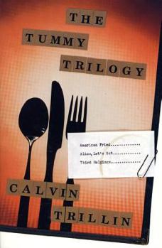 Paperback The Tummy Trilogy: American Fried; Alice, Let's Eat; Third Helpings Book