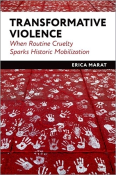 Hardcover Transformative Violence: When Routine Cruelty Sparks Historic Mobilization Book