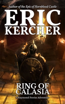 Ring of Calasia: A Raymond Ferriss Adventure