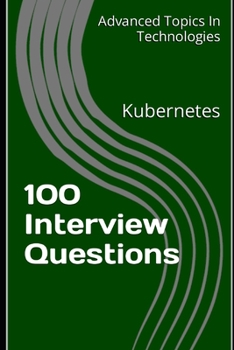 Paperback 100 Interview Questions: Kubernetes Book
