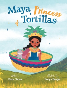 Paperback Maya, Princess of Tortillas Book
