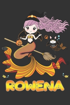 Rowena: Rowena Halloween Beautiful Mermaid Witch Want To Create An Emotional Moment For Rowena?, Show Rowena You Care With This Personal Custom Gift ... Very Own Planner Calendar Notebook Journal
