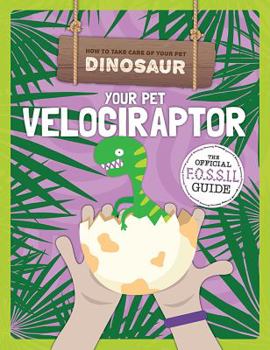 Paperback Your Pet Velociraptor Book