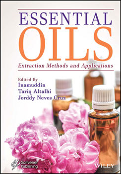 Hardcover Essential Oils: Extraction Methods and Applications Book