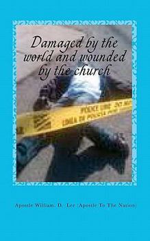 Paperback Damaged by the world and wounded by the church: Religious Maturity Book