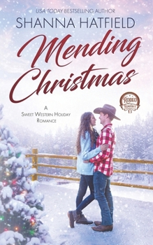 Mending Christmas: A Sweet Western Holiday Romance (Rodeo Romance)