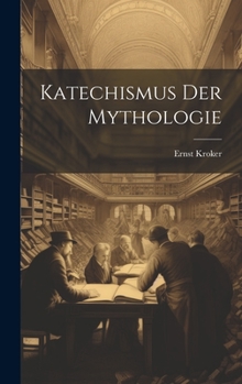Hardcover Katechismus Der Mythologie [German] Book