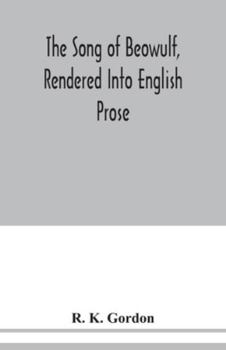 Paperback The song of Beowulf, rendered into English prose Book