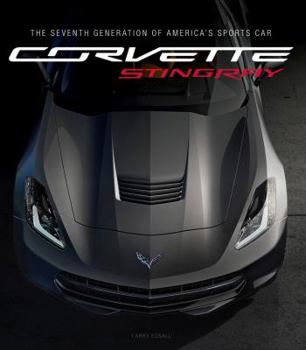 Hardcover Corvette Stingray: The Seventh Generation of America's Sports Car Book