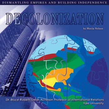 Library Binding Decolonization: Dismantling Empires and Building Independence Book