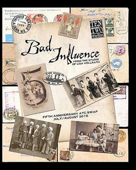 Paperback Bad Influence July/August 2010: Fifth Anniversary ATC Swap Issue Book