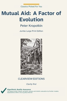 Mutual Aid: A Factor of Evolution (Clearview Editions)