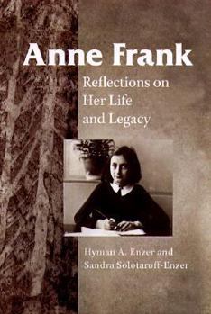 Paperback Anne Frank: Reflections on Her Life and Legacy Book