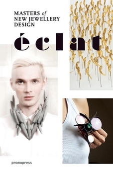 Hardcover Éclat: The Masters of New Jewelry Design Book