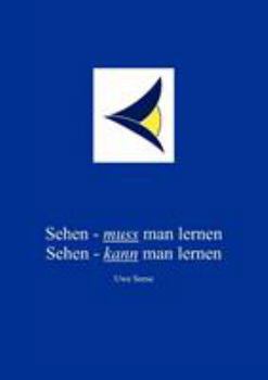 Paperback Sehen - muss man lernen: Sehen - kann man lernen [German] Book