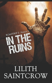 In the Ruins - Book #2 of the Roadtrip Z