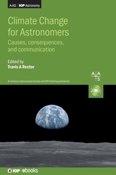 Hardcover Climate Change for Astronomers: Causes, Consequences, and Communication Book