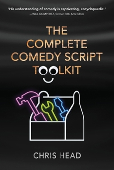 Paperback The Complete Comedy Script Toolkit Book