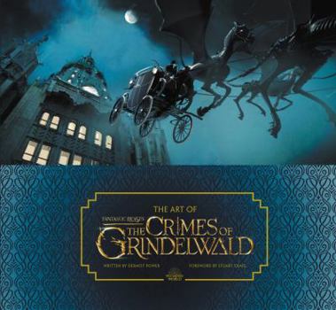 Hardcover The Art of Fantastic Beasts: The Crimes of Grindelwald Book