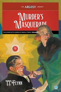 Paperback Murder's Masquerade: The Complete Cases of Mike & Trixie, Volume 1 Book