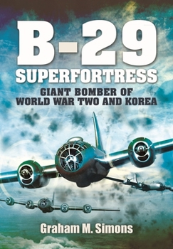 Paperback B-29: Superfortress: Giant Bomber of World War 2 and Korea Book