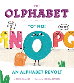 Hardcover The Olphabet: O No! an Alphabet Revolt Book