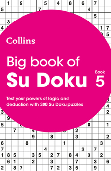 Paperback Big Book of Su Doku Book 5: 300 Su Doku Puzzles Book