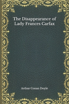 Paperback The Disappearance of Lady Frances Carfax Book