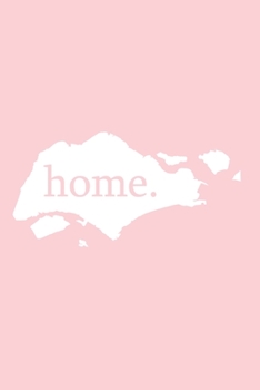Singapur Reisetagebuch: Home | liniertes Notizbuch für die schönsten Erlebnisse und Momente | Journal für Urlauber, Auswanderer oder deinem neuen zu Hause (German Edition)