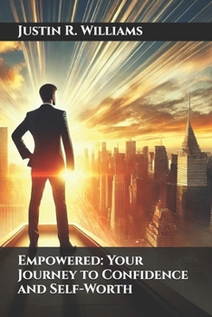 Paperback Empowered: Your Journey to Confidence and Self-Worth Book