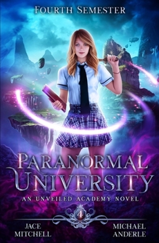 Paperback Paranormal University: Fourth Semester: An Unveiled Academy Novel Book