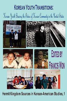 Korean Youth Transitions: Korean Youth Bearing the Future of Korean Community in the United States (Hardcover)