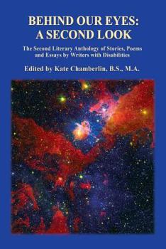 Paperback Behind Our Eyes, A Second Look: The Second Literary Anthology of Stories, Poems and Essays Book