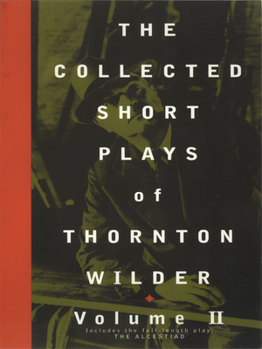 Paperback The Collected Short Plays of Thornton Wilder, Volume II Book