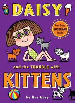 Paperback Daisy and the Trouble with Kittens [With Bookmark] Book