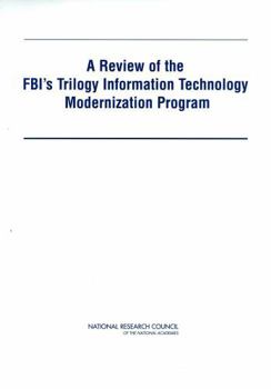 Paperback A Review of the Fbi's Trilogy Information Technology Modernization Program Book