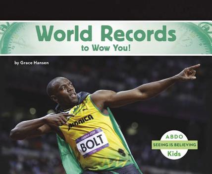 World Records to Wow You! - Book  of the Seeing Is Believing