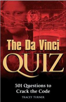 The Da Vinci Quiz Book: 501 Questions to Crack the Code