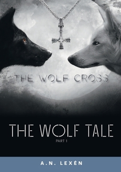 Paperback The Wolf Tale: The Wolf Cross Book